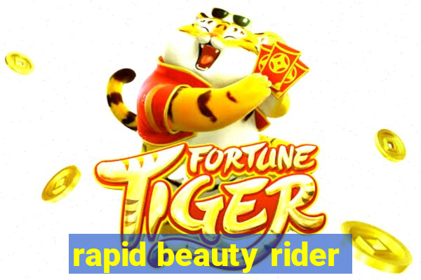 rapid beauty rider